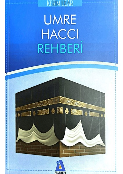 Umre Haccı Rehberi - Kerim Uçar