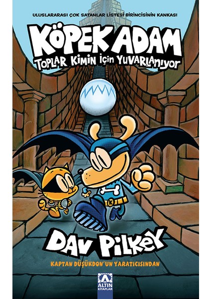 Köpek Adam 7 - Toplar Kimin Için Yuvarlanıyor - Dav Pilkey