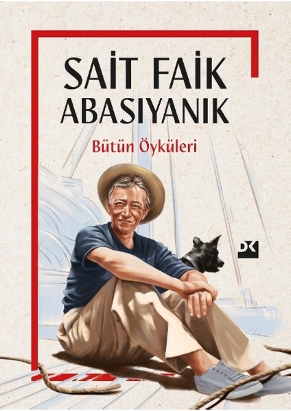 Bütün Öyküleri - Sait Faik Abasıyanık