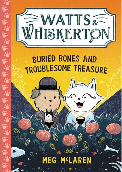 Watts & Whiskerton: Buried Bones And Troublesome Treasure