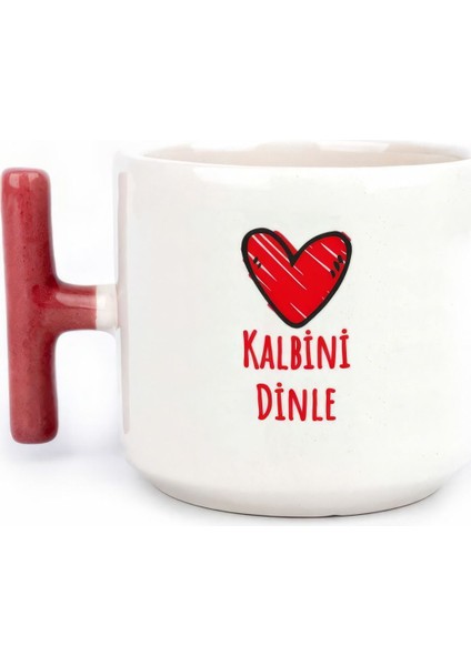 Kalbini Dinle Tasarımlı Baskılı T Kupa Bardak
