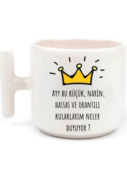 Ay Bu Küçük Narin Hassas - T Kulp Kupa