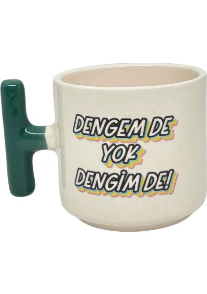 Dengem De Yok Dengimde Tasarımlı Baskılı T Kupa Bardak