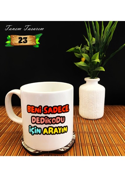 Beni Sadece Dedikodu Için Arayın - Porselen Kupa
