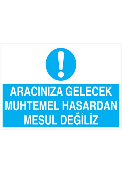 Aracınıza Gelecek Muhtemel Hasardan Uyarı Tabelası - 70 x 100 Alüminyum Kompozit Panel - ŞAKY10