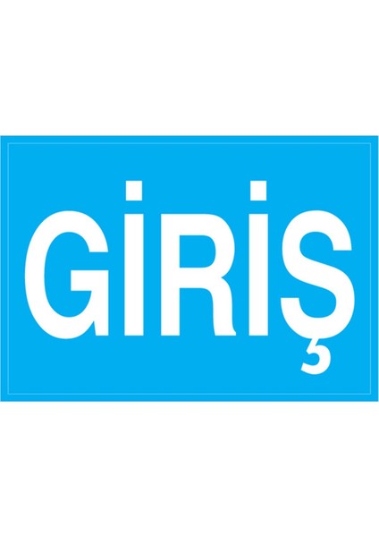 Giriş Uyarı Tabelası - 20 x 30 Alüminyum Kompozit Panel - ŞAKY58