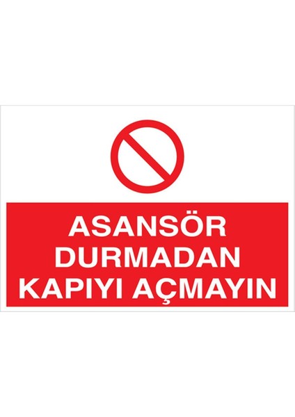 Asansör Durmadan Kapıyı Açmayın Uyarı Tabelası - 50 x 70 Alüminyum Kompozit Panel - A5