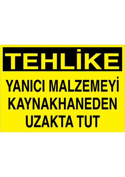 Tehlike Yanıcı Malzemeyi Uyarı Tabelası - 70 x 100 Alüminyum Kompozit Panel - Kay2