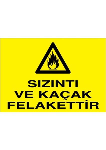 Sızıntı ve Kaçak Felakettir Uyarı Tabelası - 70 x 100 Alüminyum Kompozit Panel - Dg3