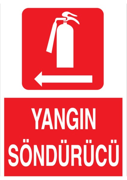 Yangın Söndürücü Uyarı Tabelası - 35 x 50 Alüminyum Kompozit Panel - Y55