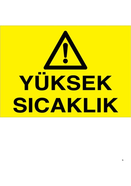 Yüksey Sıcaklık Uyarı Tabelası - 50 x 70 Foreks - Hss7
