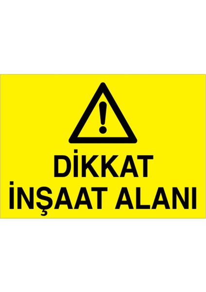 Dikkat İnşaat Alanı Uyarı Tabelası - 70 x 100 Alüminyum Kompozit Panel - I6