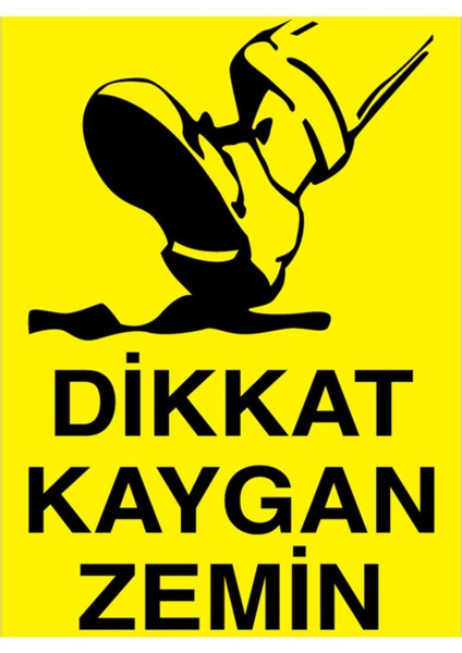 Dikkat Kaygan Zemin Uyarı Tabelası - 50 x 70 Foreks - Tu5