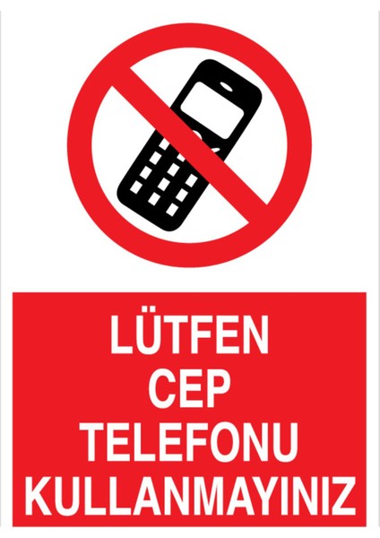 Lütfen Cep Telefonu Kullanmayınız Uyarı Tabelası - 50 x 70 Alüminyum Kompozit Panel - Kc5