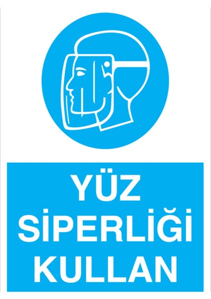 Yüz Siperliği Kullan Uyarı Tabelası - 70 x 100 Alüminyum Kompozit Panel - Yk8
