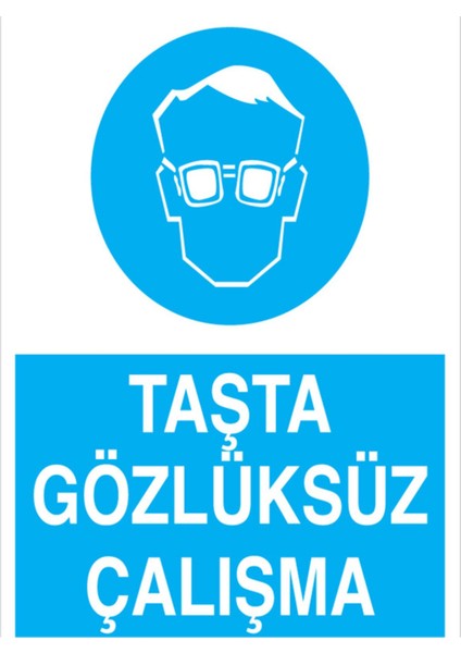 Taşta Gözlüksüz Çalışma Uyarı Tabelası - 35 x 50 Alüminyum Kompozit Panel - GK34