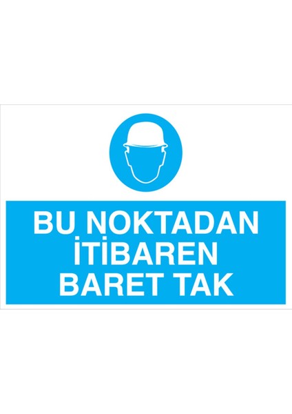 Bu Noktadan İtibaren Baret Tak Uyarı Tabelası - 70 x 100 Alüminyum Kompozit Panel - KKB15