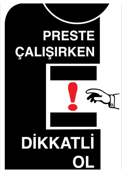 Preste Çalışırken Dikkatli Ol Uyarı Tabelası - 50 x 70 Alüminyum Kompozit Panel - PGM16