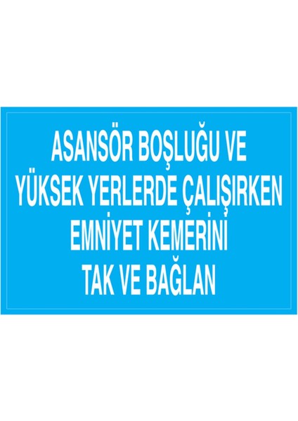 Asansör Boşluğu ve Yüksek Yerlerde Uyarı Tabelası - 70 x 100 Alüminyum Kompozit Panel - EKDT16