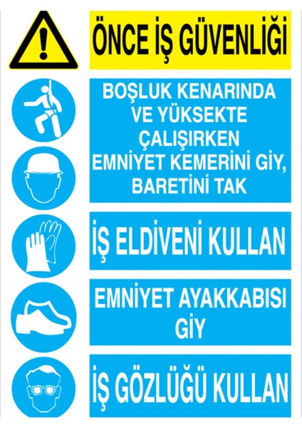Önce İş Güvenliği Uyarı Tabelası - 50 x 70 Alüminyum Kompozit Panel - Di44