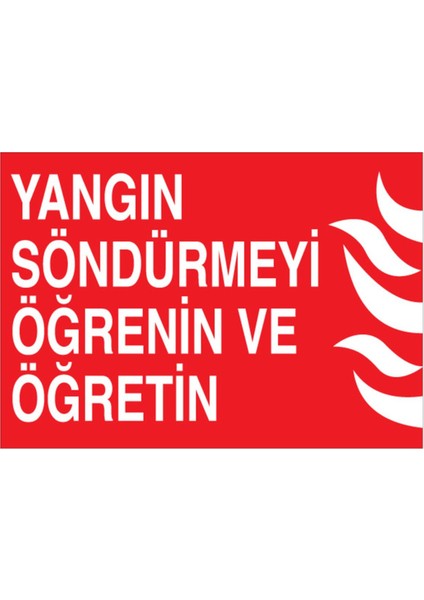 Yangın Söndürmeyi Öğrenin ve Öğretin Uyarı Tabelası - 70 x 100 Alüminyum Kompozit Panel - Y65