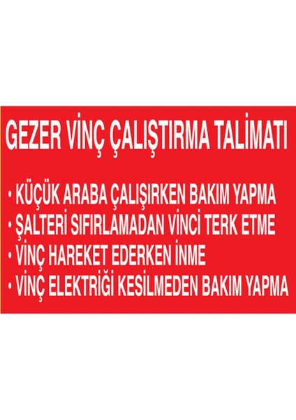 Gezer Vinç Çalıştırma Talimatı Uyarı Tabelası - 50 x 70 Alüminyum Kompozit Panel - V3