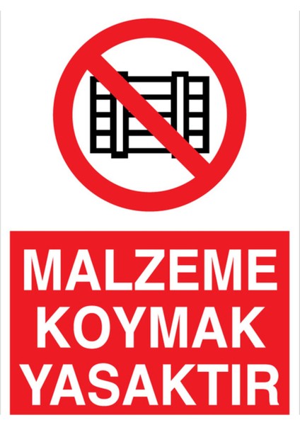 Malzeme Koymak Yasaktır Uyarı Tabelası - 70 x 100 Alüminyum Kompozit Panel - İRD15