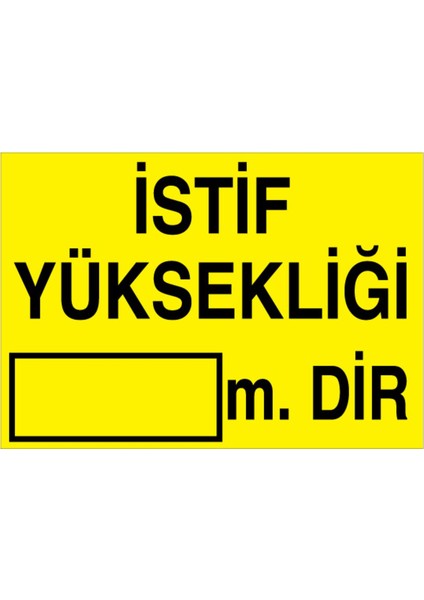 İstif Yüksekliği M. Dir Uyarı Tabelası - 35 x 50 Alüminyum Kompozit Panel - İRD20