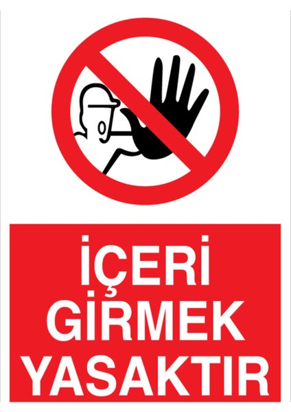 İçeri Girmek Yasaktır Uyarı Tabelası - 35 x 50 Alüminyum Kompozit Panel - YAS66