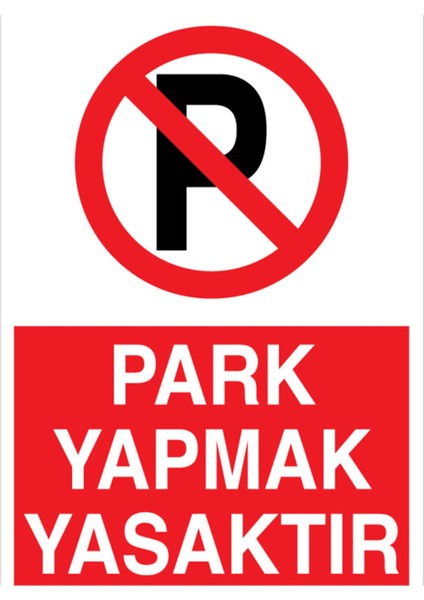 Park Yapmak Yasaktır Uyarı Tabelası - 50 x 70 Alüminyum Kompozit Panel - PY36