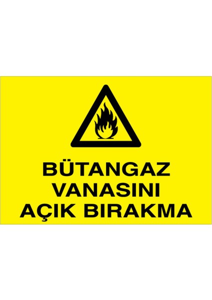 Bütan Gaz Vanasını Açık Bırakma Uyarı Tabelası - 20 x 30 Alüminyum Kompozit Panel - DG17