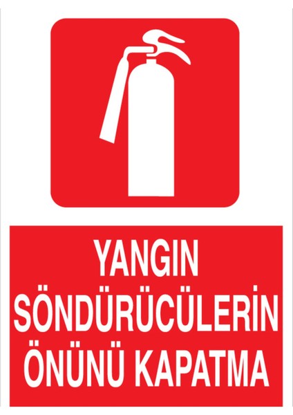 Yangın Söndürücülerin Önünü Kapatma Uyarı Tabelası - 35 x 50 Alüminyum Kompozit Panel - Y50