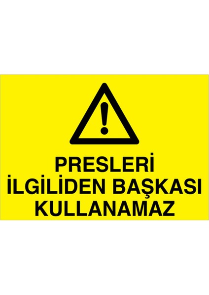 Presleri İlgiliden Başkası Kullanama Zuyarı Tabelası - 35 x 50 Alüminyum Kompozit Panel - PGM11
