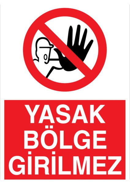 Yasak Bölge Girilmez Uyarı Tabelası - 20 x 30 Alüminyum Kompozit Panel - YAS74