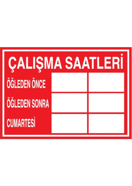 Çalışma Saatleri Uyarı Tabelası - 35 x 50 Alüminyum Kompozit Panel - Iyf5