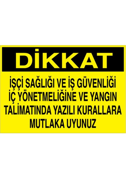 Dikkat İşçi Sağlığı Ve Uyarı Tabelası - 50 x 70 Alüminyum Kompozit Panel - T1