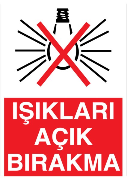 Işıkları Açık Bırakma Uyarı Tabelası - 50 x 70 Alüminyum Kompozit Panel - TAS12