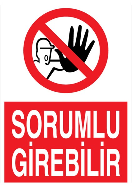 Sorumlu Girebilir Uyarı Tabelası - 35 x 50 Alüminyum Kompozit Panel - YAS76