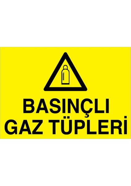 Basınçlı Gaz Tüpleri Uyarı Tabelası - 20 x 30 Alüminyum Kompozit Panel - Tü8