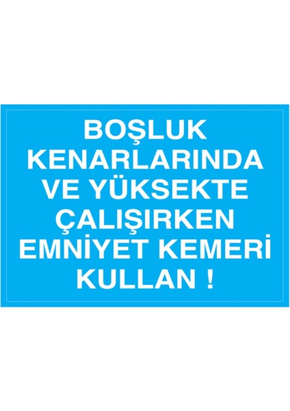 Boşluk Kenarında ve Yüksekte Çalışırken Uyarı Tabelası - 50 x 70 Alüminyum Kompozit Panel - EKDT19
