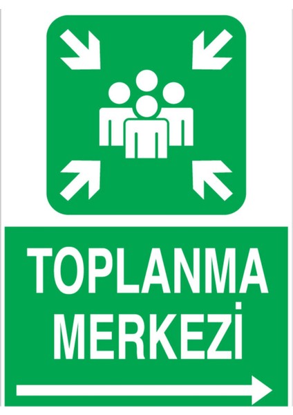 Toplanma Merkezi Uyarı Tabelası - 35 x 50 Alüminyum Kompozit Panel - Ed8