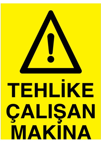 Tehlike Çalışan Makina Uyarı Tabelası - 70 x 100 Alüminyum Kompozit Panel - M51