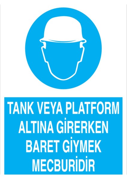 Tank Veya Platform Altına Girerken Uyarı Tabelası - 35 x 50 Alüminyum Kompozit Panel - KKB26