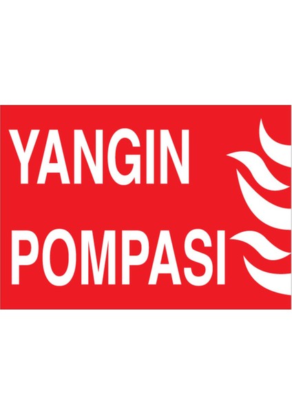 Yangın Pompası Uyarı Tabelası - 50 x 70 Alüminyum Kompozit Panel - Y42