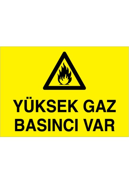 Yüksek Gaz Basıncı Var Uyarı Tabelası - 35 x 50 Alüminyum Kompozit Panel - Dg9