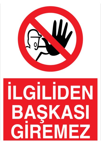 İlgiliden Başkası Giremez Uyarı Tabelası - 20 x 30 Alüminyum Kompozit Panel - YAS62