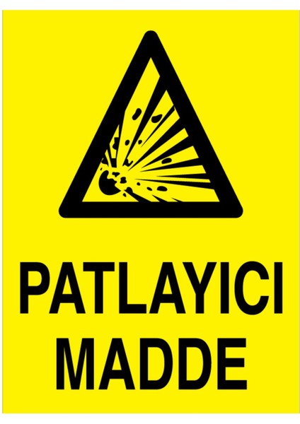 Patlayıcı Madde Uyarı Tabelası - 70 x 100 Alüminyum Kompozit Panel - PM11