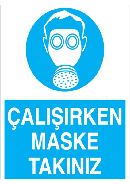 Çalışırken Maske Takınız Uyarı Tabelası - 70 x 100 Alüminyum Kompozit Panel - Tgm5