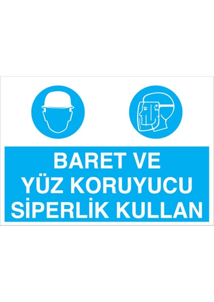 Baret ve Yüz Koruyucu Siperlik Kullan Uyarı Tabelası - 70 x 100 Alüminyum Kompozit Panel - Di4