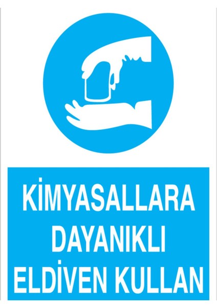 Kimyasallara Dayanıklı Eldiven Kullan Uyarı Tabelası - 70 x 100 Alüminyum Kompozit Panel - Ek2